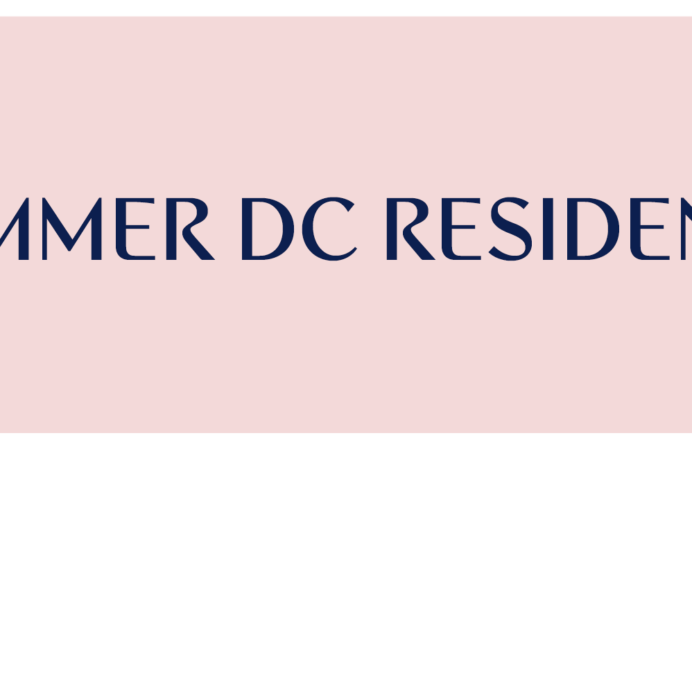 SUMMER DC RESIDENCY 