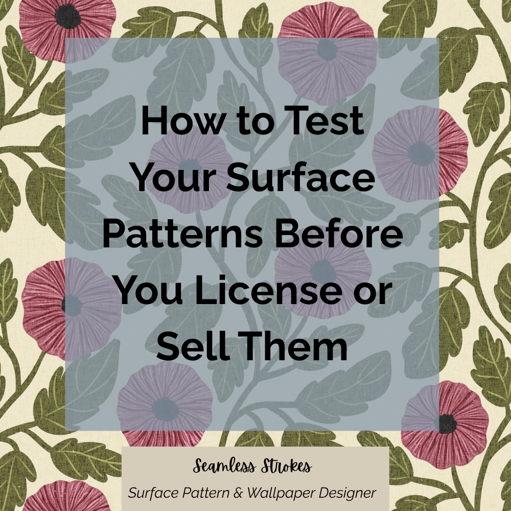 How to Test Your Surface Patterns Before You Sell or License Them
