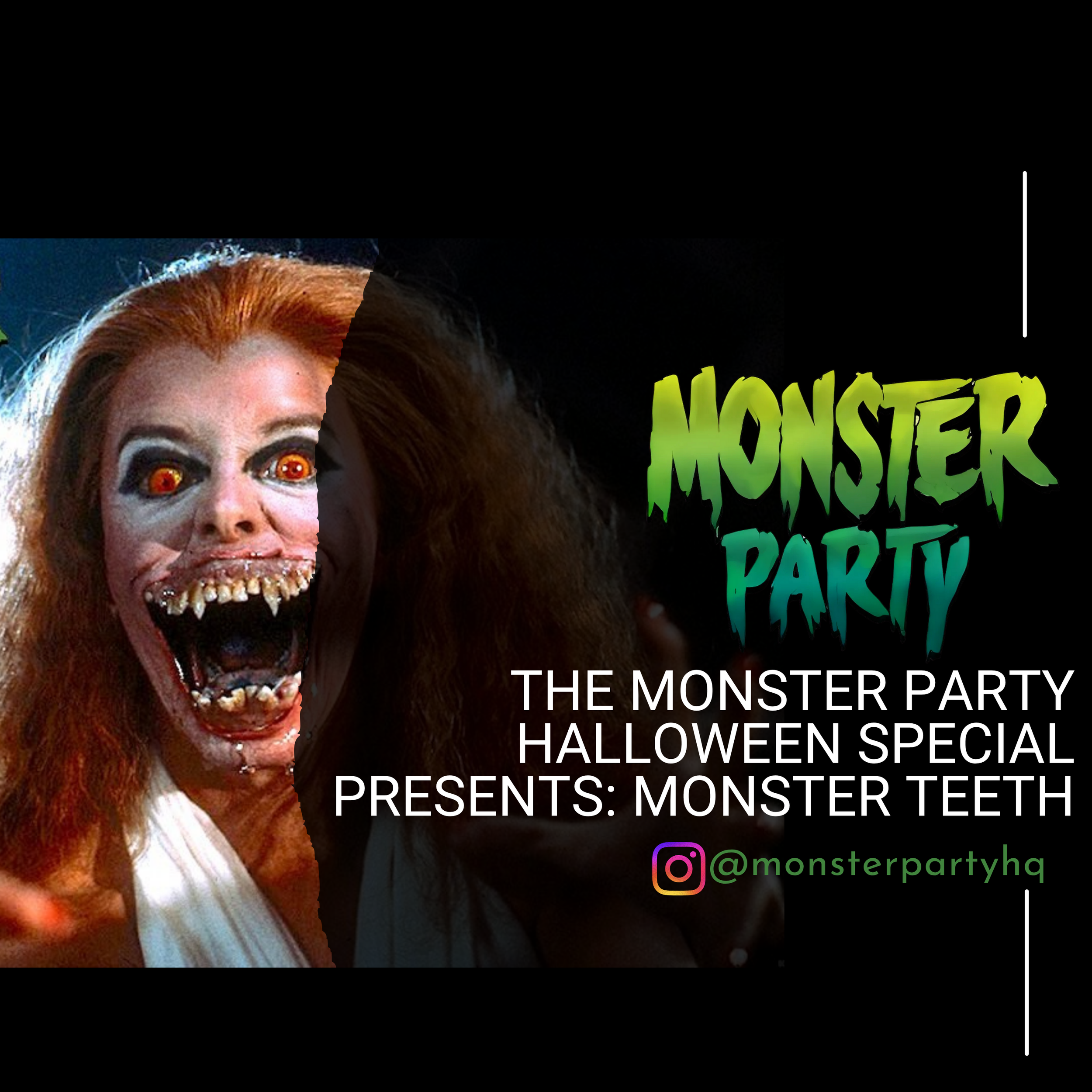 10.27.2025 THE MONSTER PARTY HALLOWEEN SPECIAL PRESENTS: MONSTER TEETH