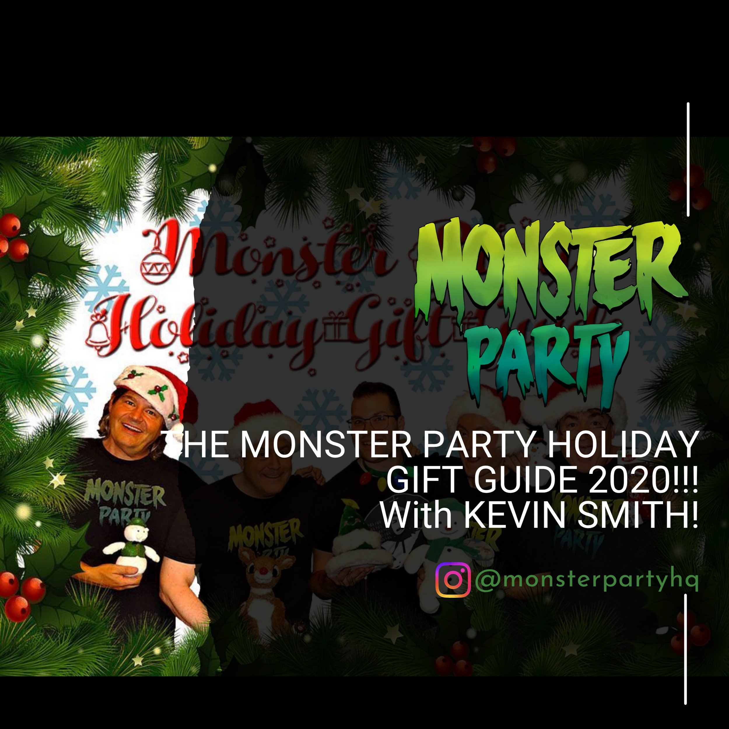 12.06.2020 THE MONSTER PARTY HOLIDAY GIFT GUIDE 2020!!! With KEVIN SMITH!