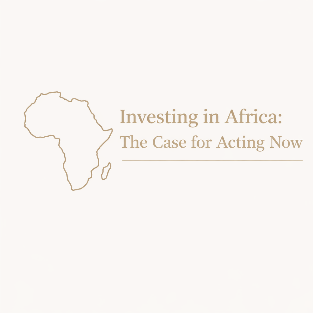Investing in Africa: The Case for Acting Now