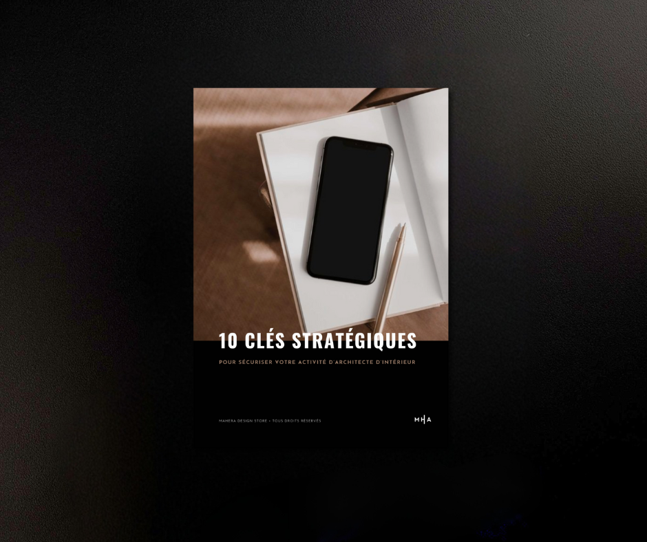 Guide PDF “Les 10 clés stratégiques de l’architecte d’intérieur” – conseils et stratégies professionnelles par Mahera Design Store.