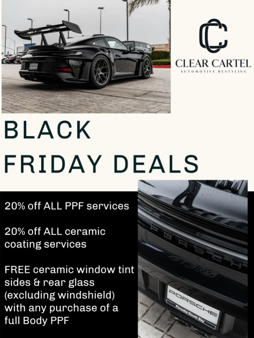 Deposit required to secure these Black Friday savings! 

Offer Valid 11/28 - 12-1 

-Clear Cartel 

2314 S Vineyard Ave Suite C Ontario Ca 91761
