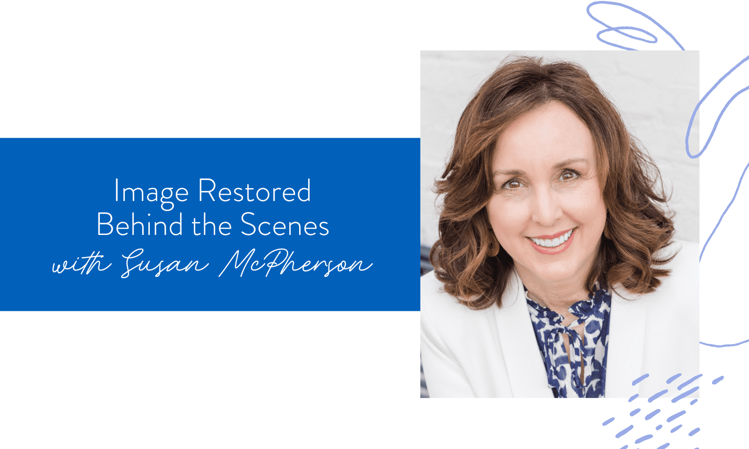 Ep. 182: Image Restored Behind the Scenes with Susan McPherson