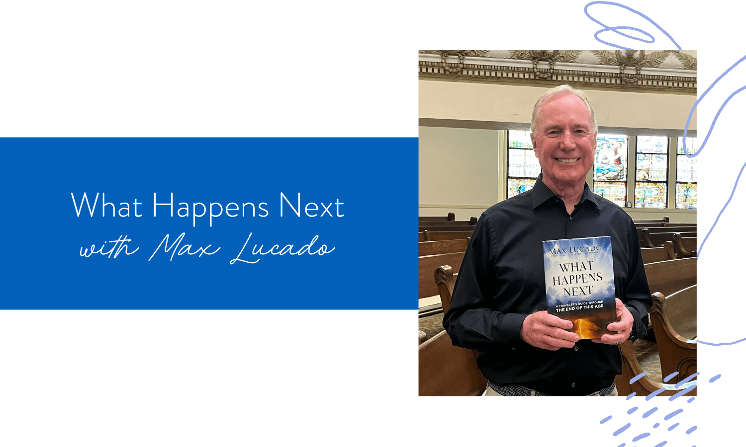 Ep. 188: What Happens Next with Max Lucado