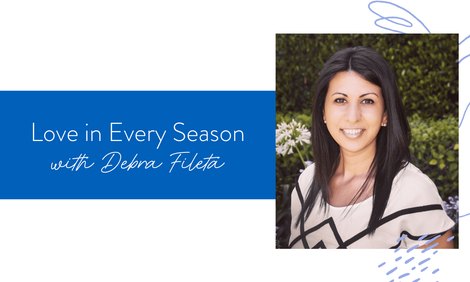 Ep. 64: Love in Every Season with Debra Fileta