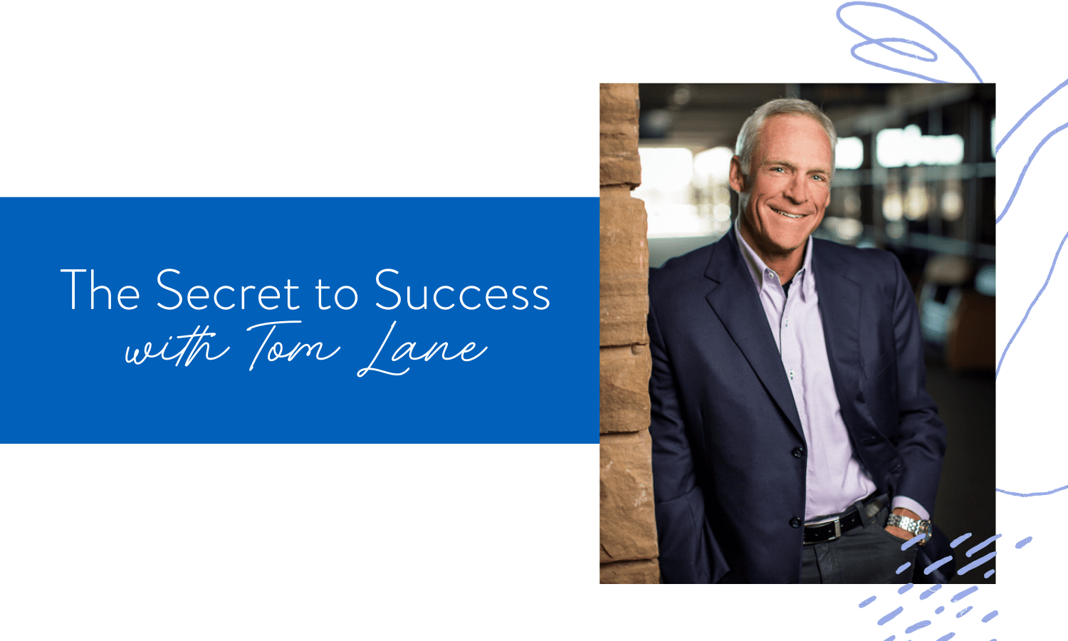 Ep. 103: The Secret to Success with Tom Lane