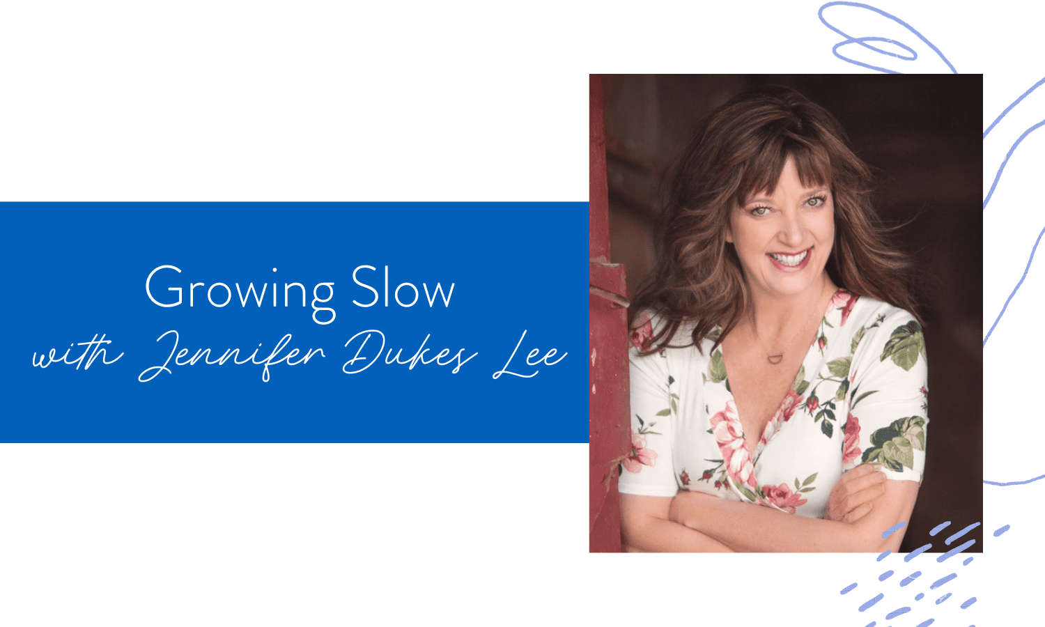 Ep. 114: Growing Slow with Jennifer Dukes Lee