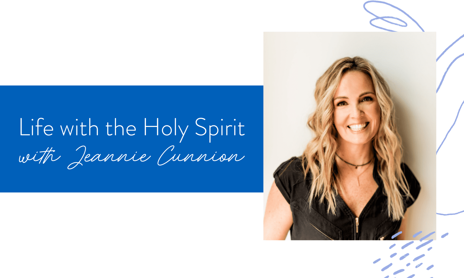 Ep. 115: Life with the Holy Spirit with Jeannie Cunnion