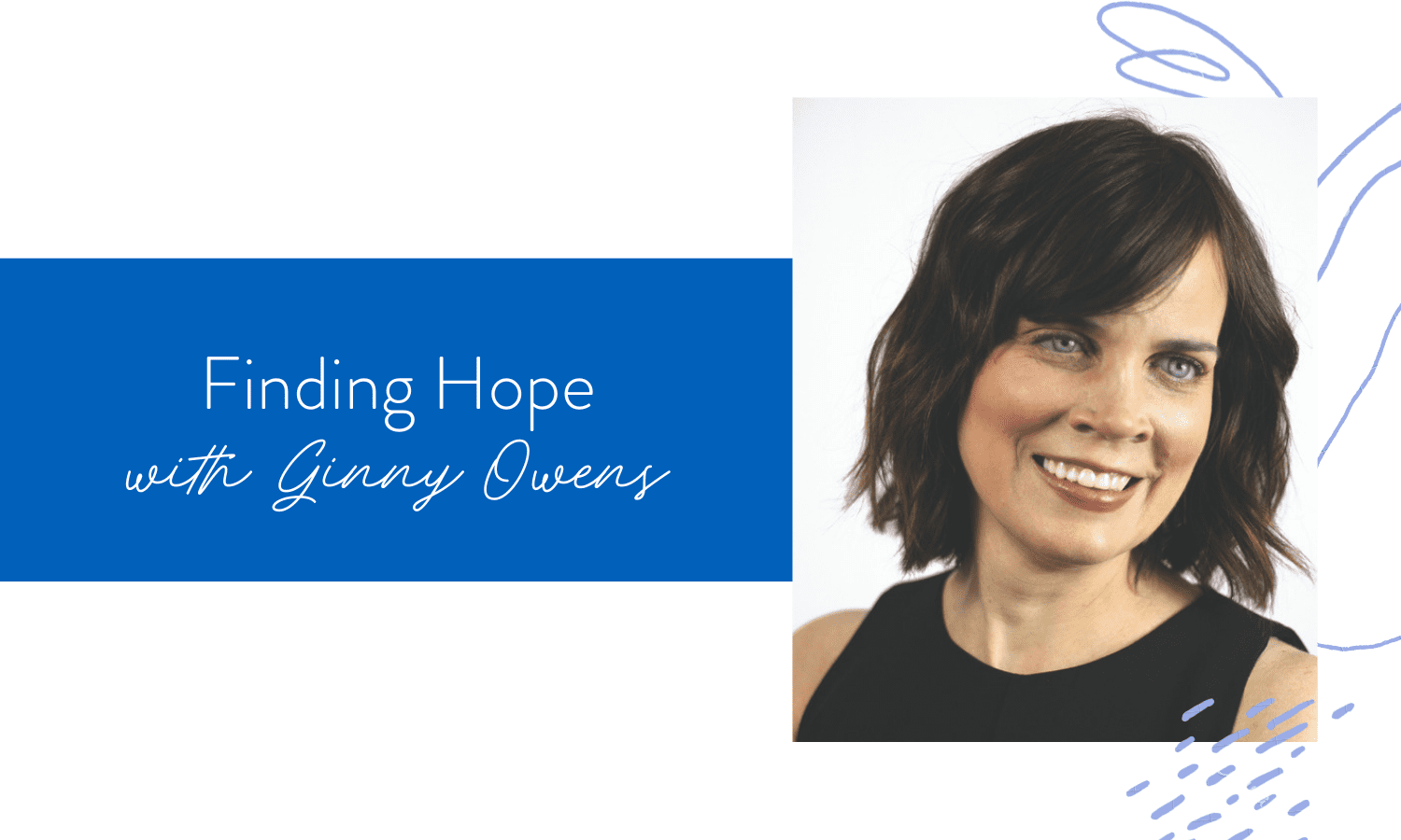 Ep. 117: Finding Hope with Ginny Owens