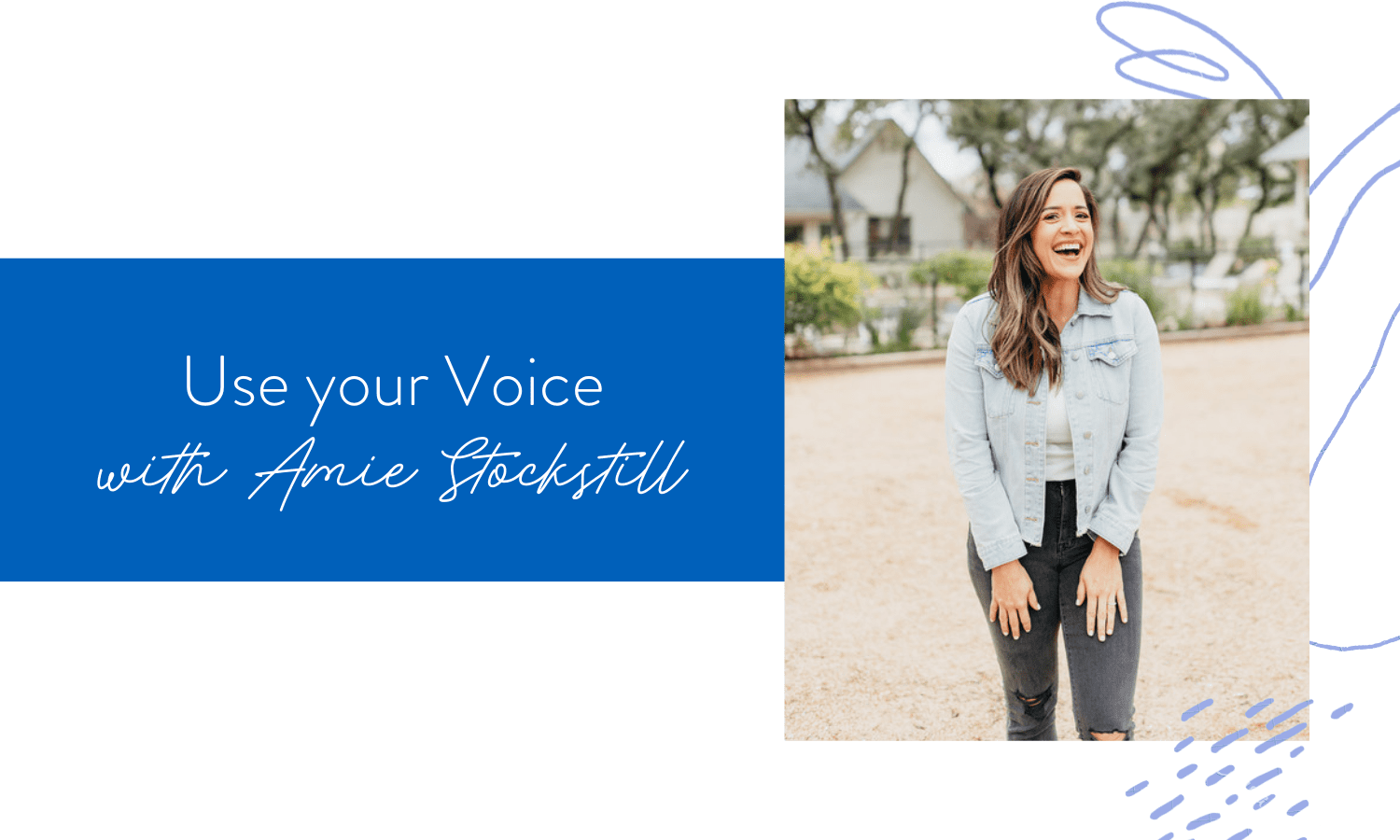 Ep. 136: Use your Voice with Amie Stockstill