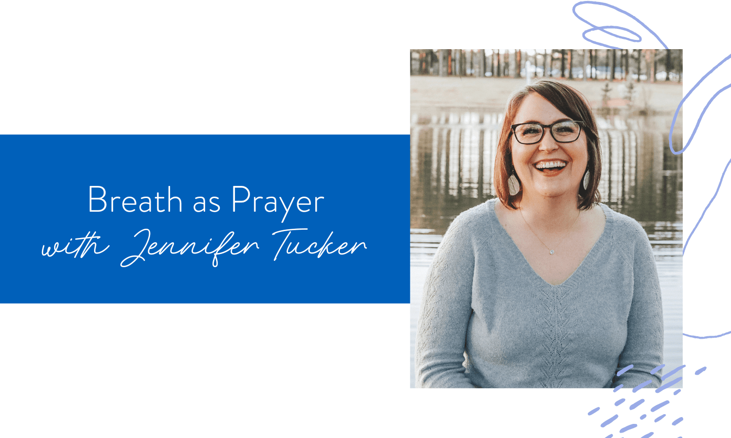 Ep. 155: Breath as Prayer with Jennifer Tucker
