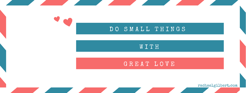 Do Small Things With Great Love {Giveaway}