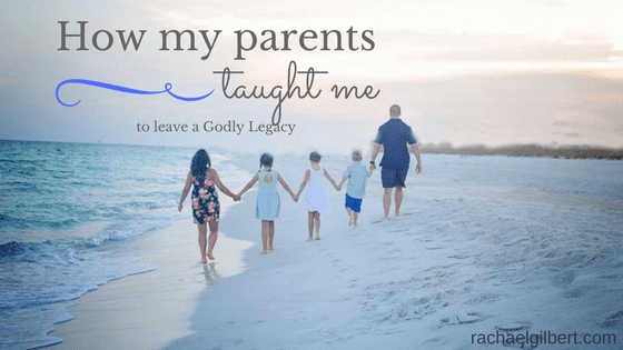 How My Parents Taught Me to Leave a Godly Legacy {Giveaway}