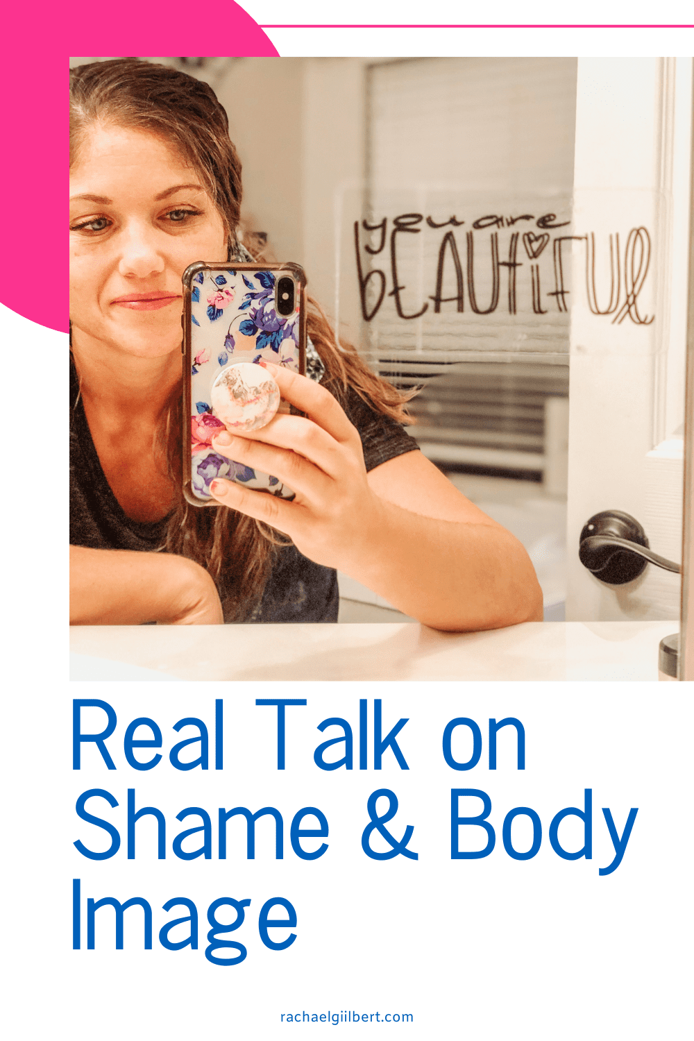 Real Talk on Shame & Body Image