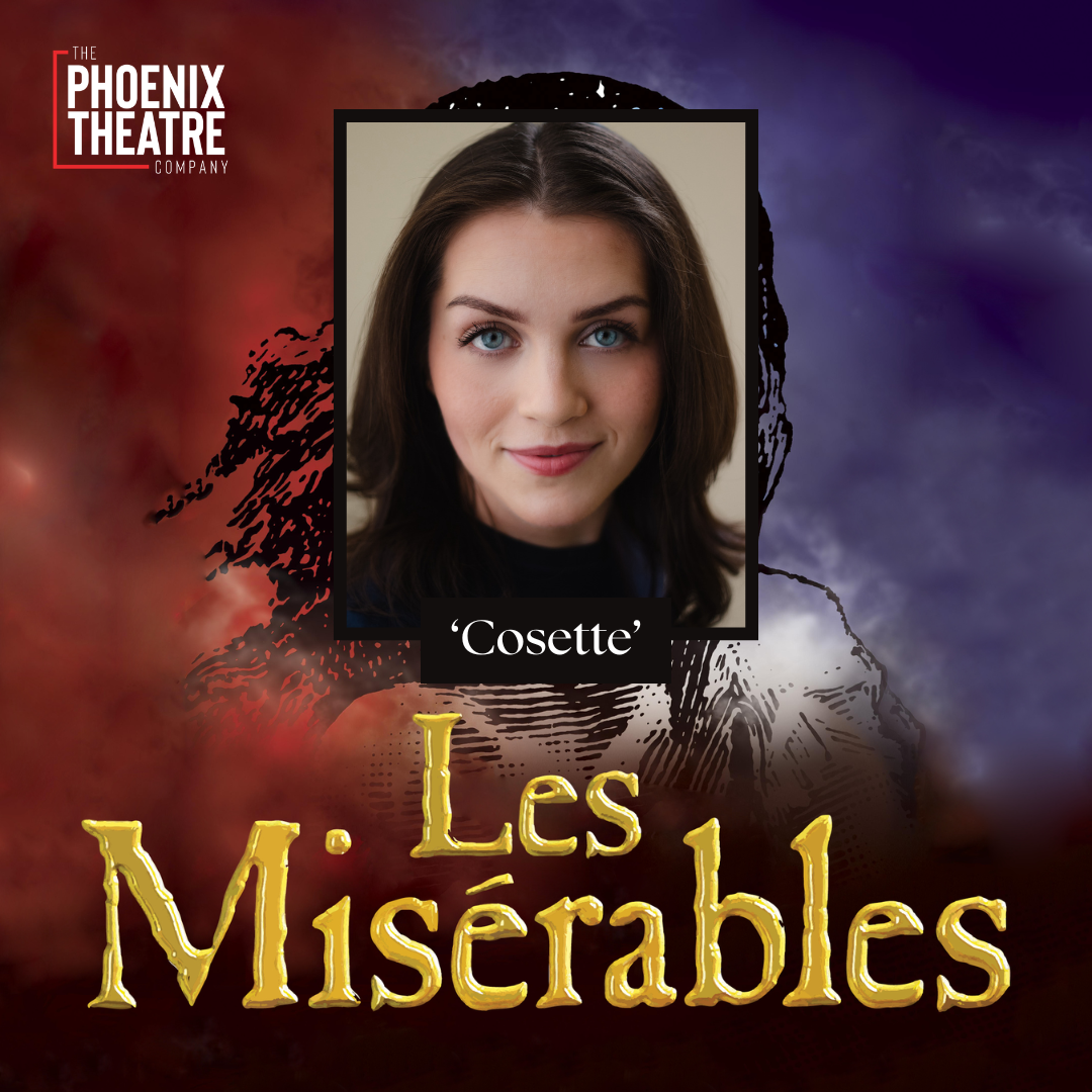 Cast announcement for Carmina Monserrat as Cosette in Les Miserables at The Phoenix Theatre Company