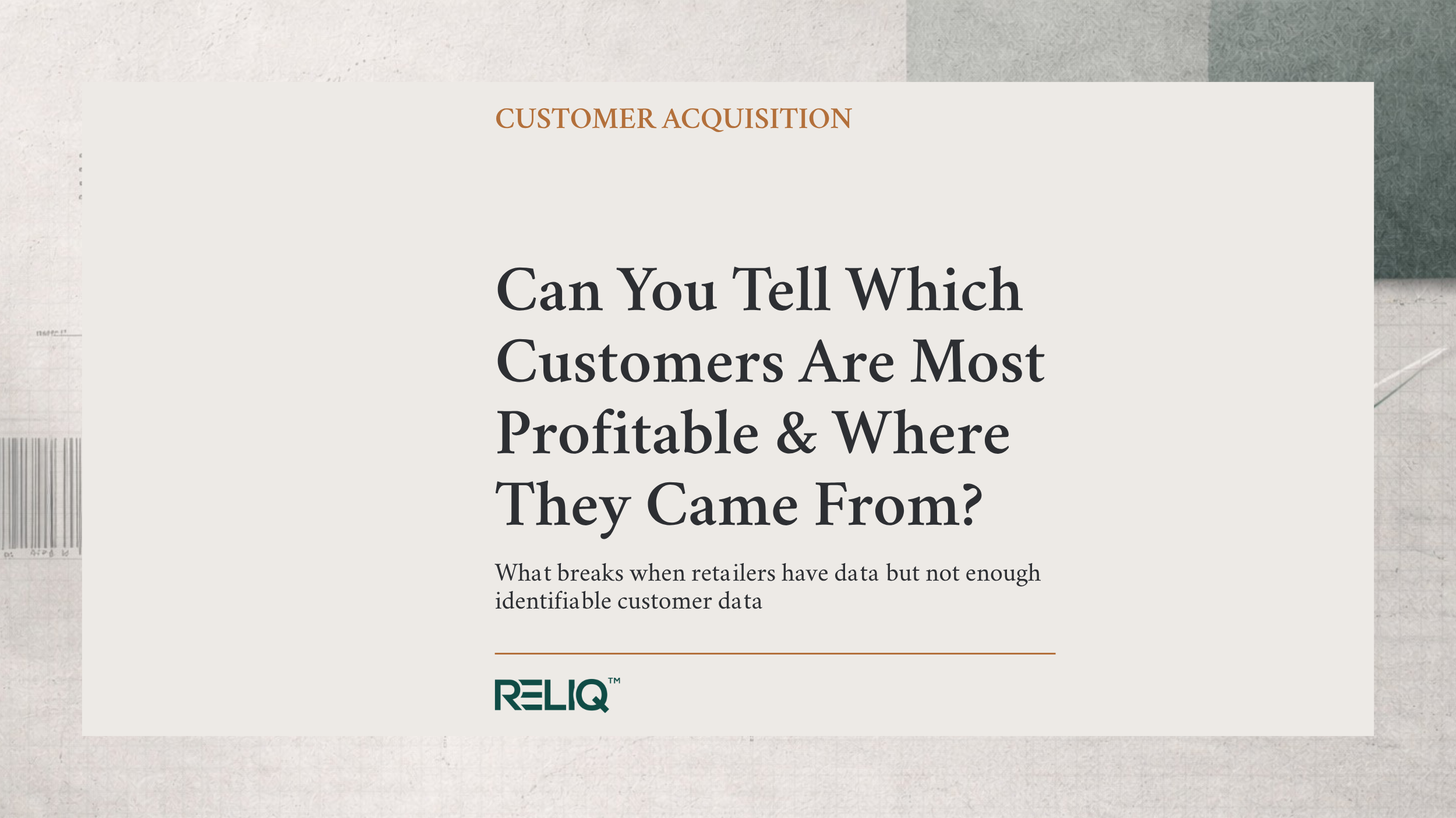 Can You Tell Which Customers Are Most Profitable and Where They Came From?