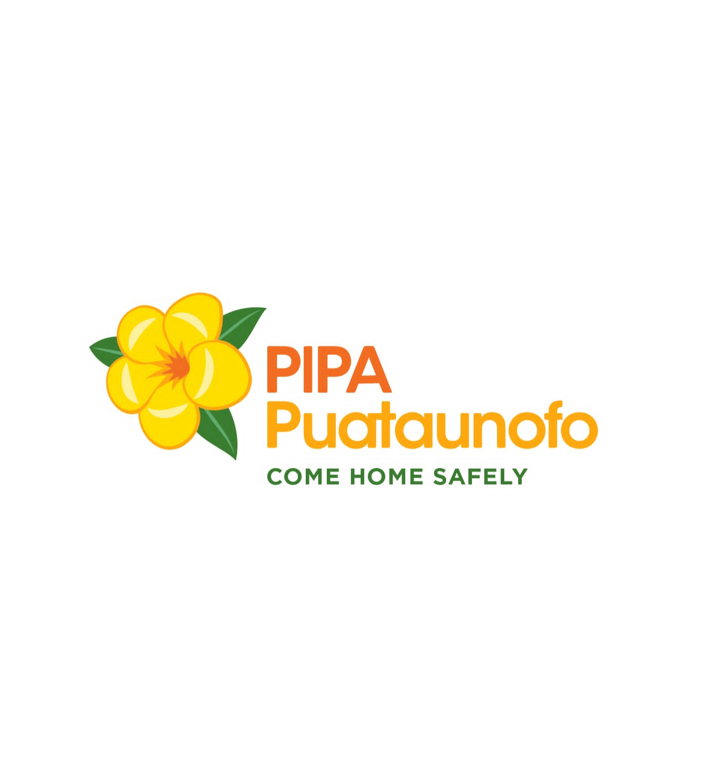 Logo featuring a yellow flower with green leaves, the text 'PIPA Putaunofo' in orange and yellow, and the tagline 'Come Home Safely' in green.