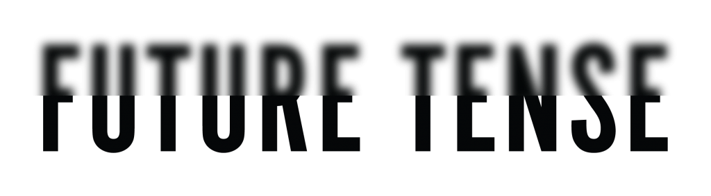 Text that says "Future Tense" in bold all caps with blur on the top half of the words