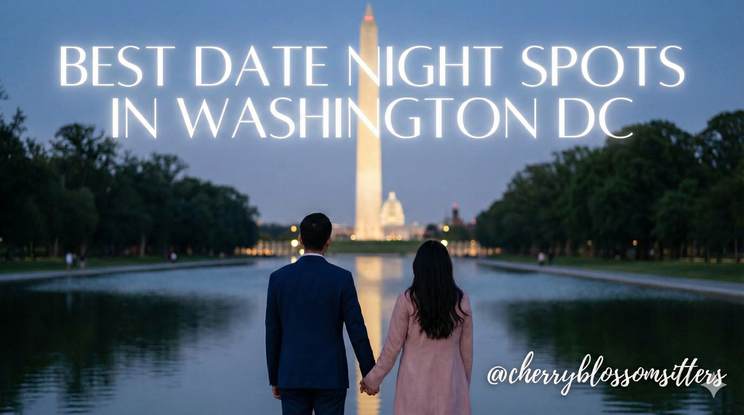 Best Date Night Ideas in Washington DC (When You Finally Get a Sitter)