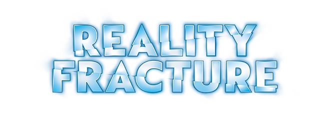 Reality Fracture
 
 
October 2026

