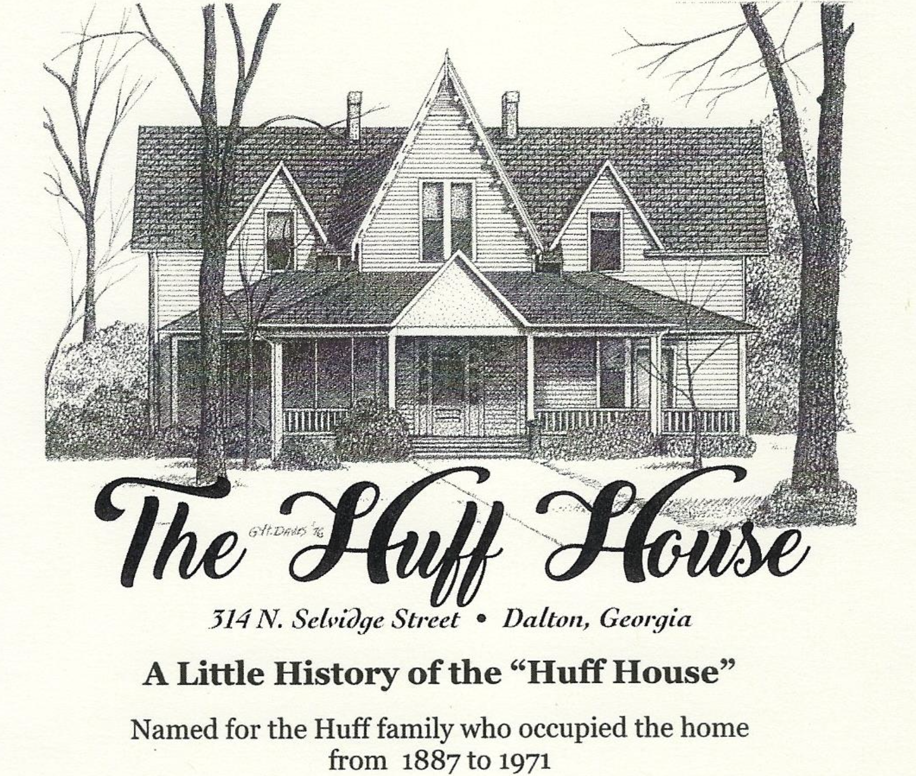 Drawing of a historic house with trees and bushes, with text about the Huff House, located at 314 N. Selvidge Street in Dalton, Georgia, highlighting its history from 1887 to 1971.