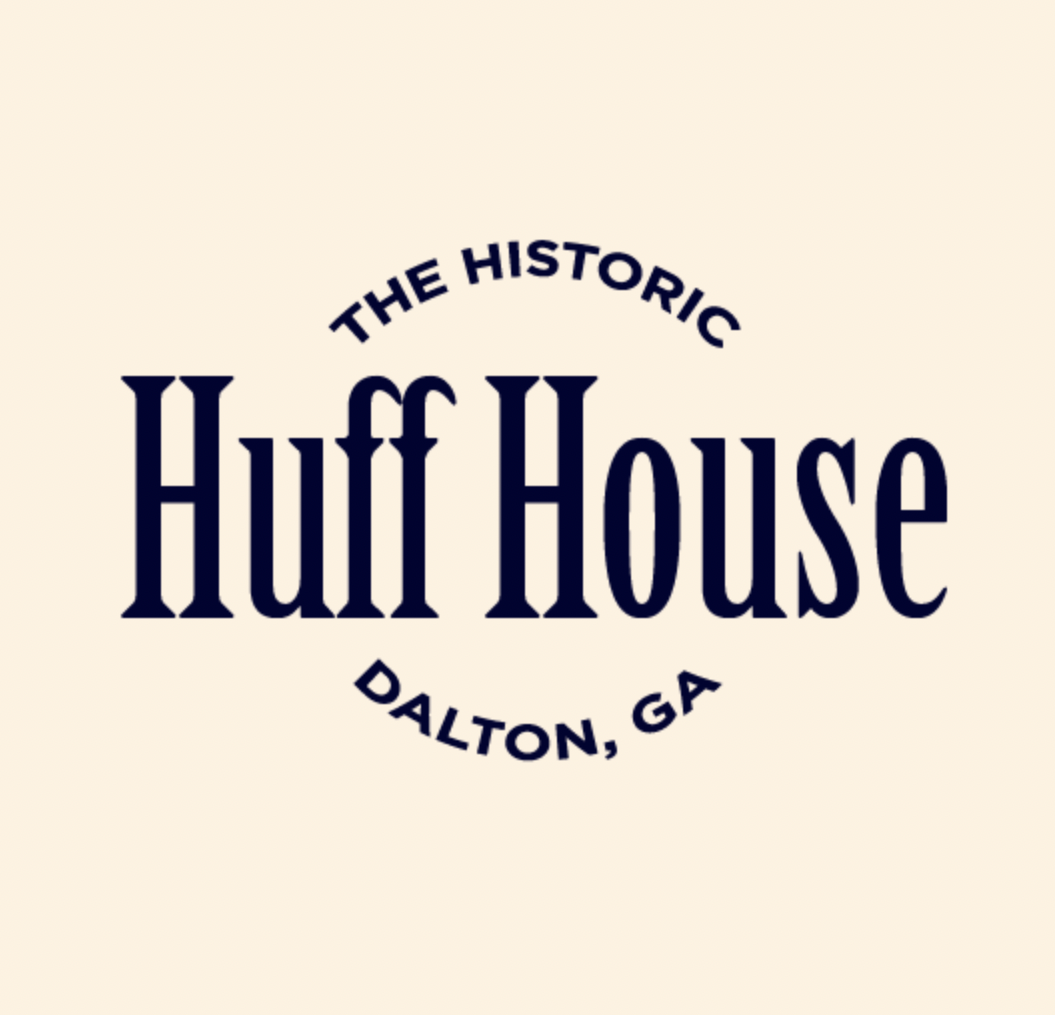 Logo for the Huff House in Dalton, Georgia, with the text 'The Historic Huff House Dalton, GA' on a beige background.