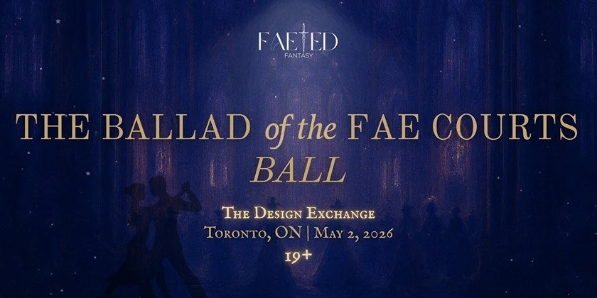 FAETED FANTASY The Ballad of the Fae Courts Ball