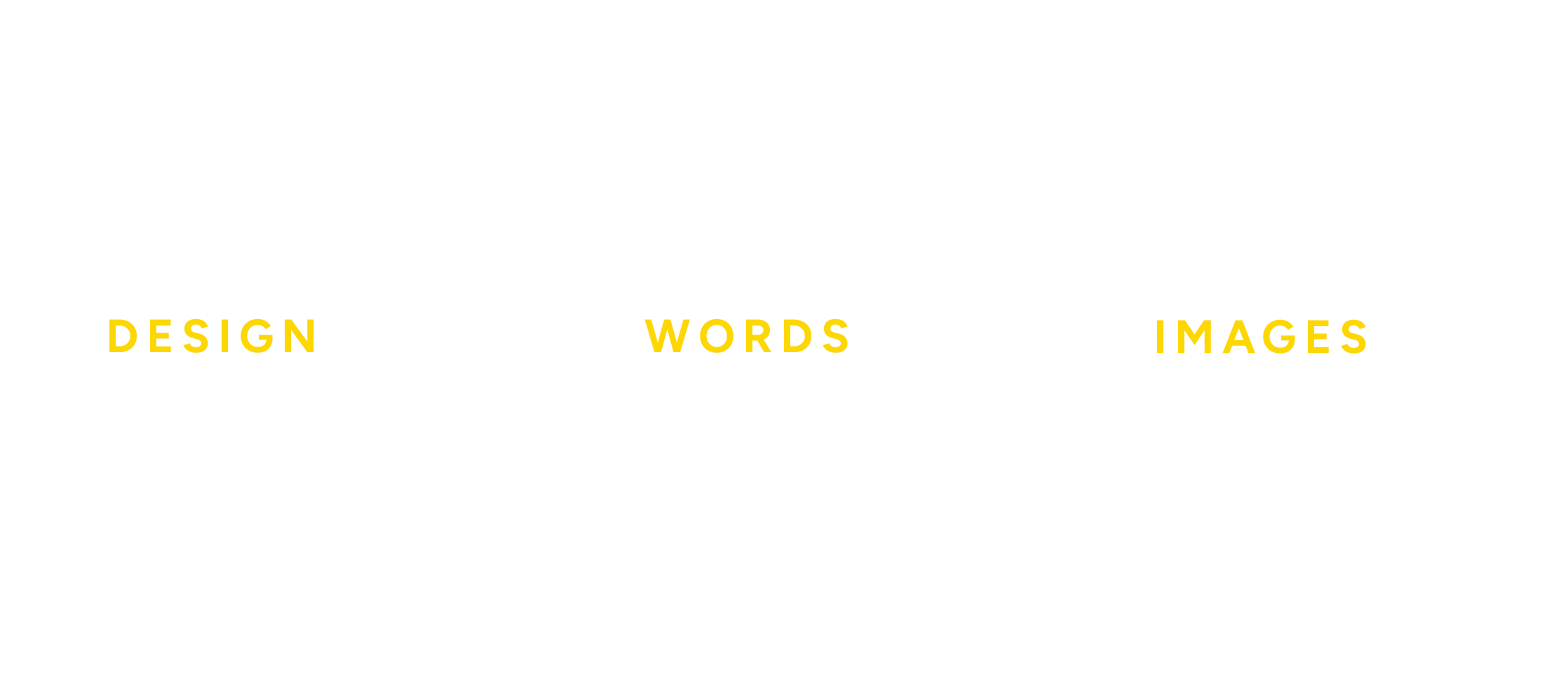 A black and white graphic with yellow text that reads "Design Words Images" arranged inside a large arrow shape.