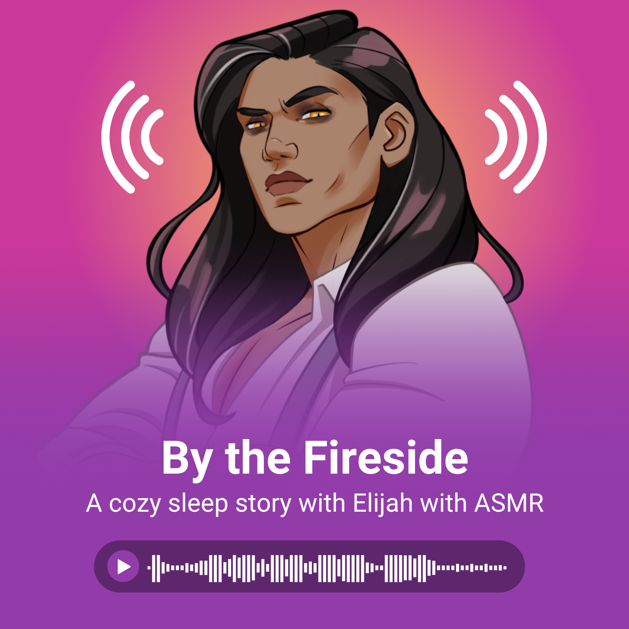 Elijah by Fireplace (ASMR).png