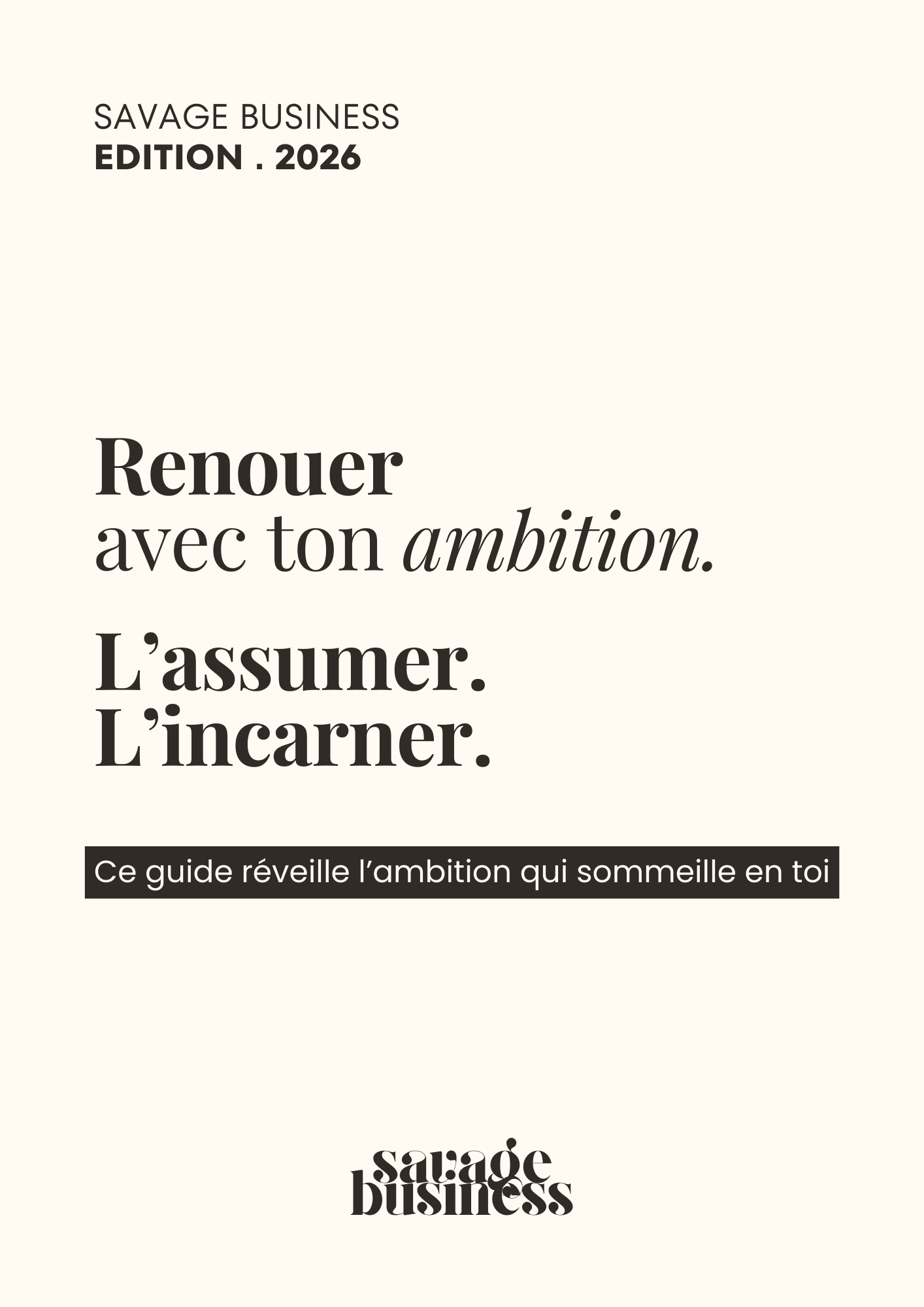 Renouer avec ton ambition. L'assumer puis l'incarner.