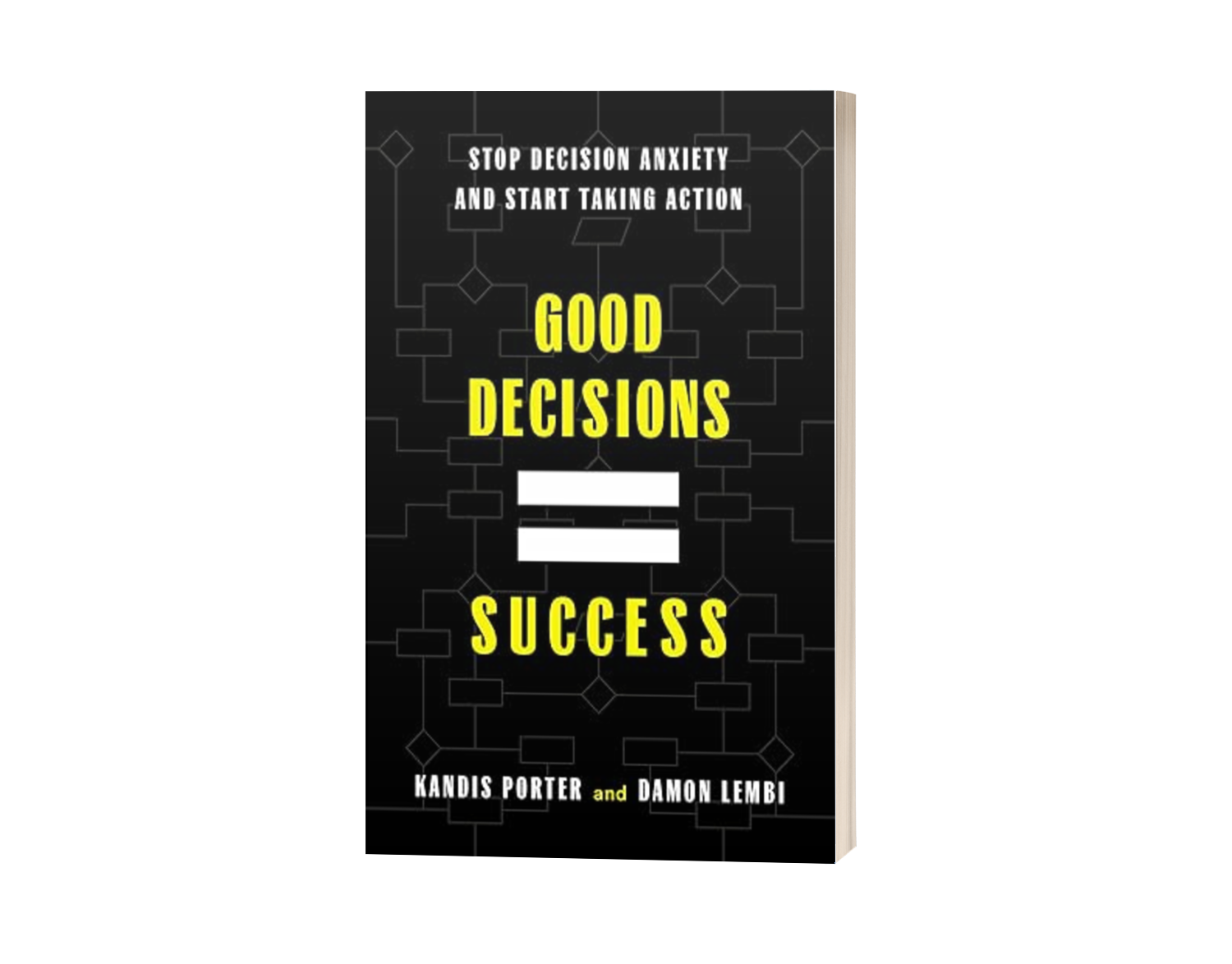 Book cover titled 'Good Decisions = Success' by Kandis Porter and Damon Lembi, with a subtitle 'Stop decision anxiety and start taking action' and a dark background with connected shapes.