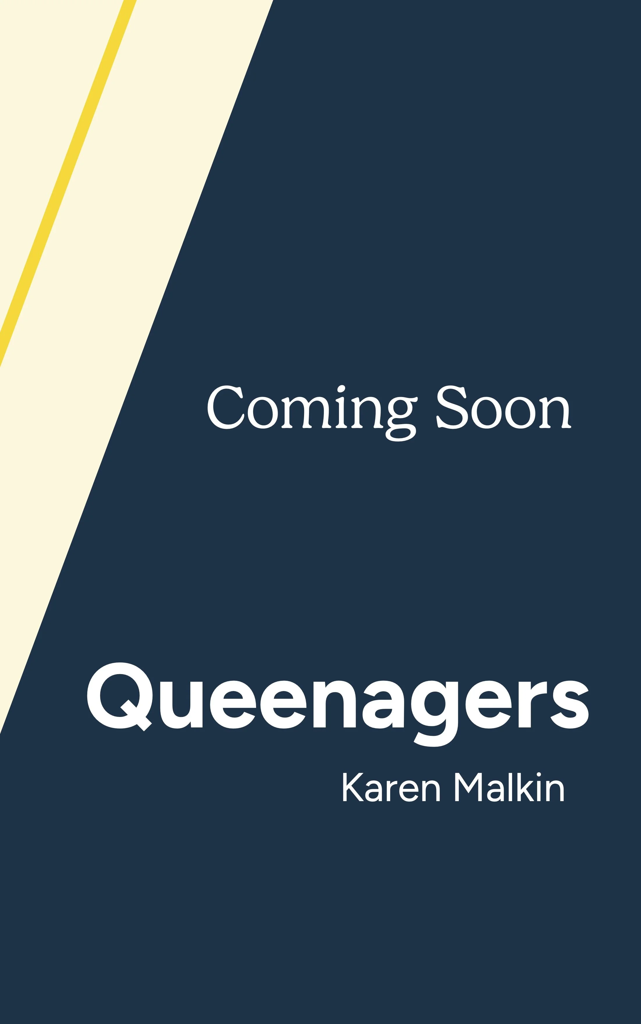 Book cover titled 'Queenagers' by Karen Malkin, with a dark blue background and a cream-colored stripe with a yellow line.