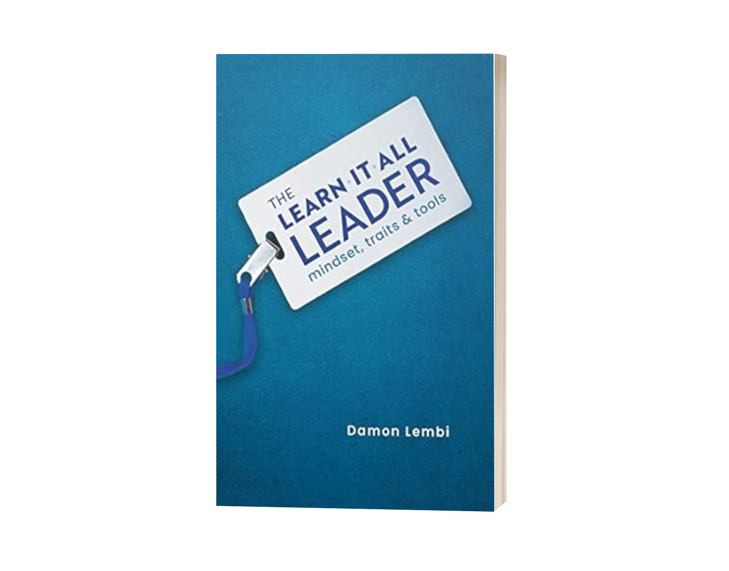 Book cover titled 'The Learn It All Leader' by Damon Lembi with a blue background, featuring a hospital ID badge with the title and subtitle 'mindset, traits & tools', attached to a stethoscope.