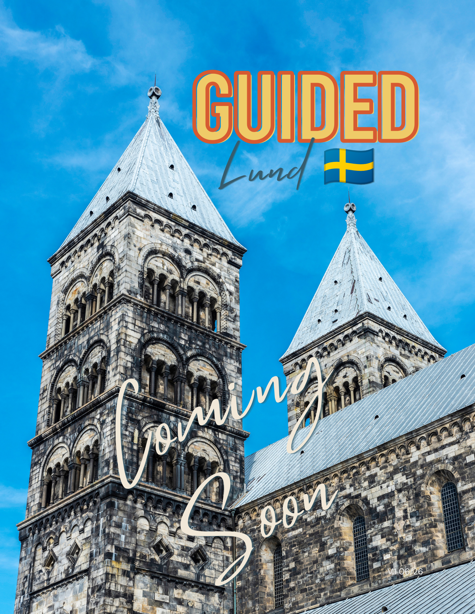 Historical church with two tall spires and a stone facade, under a blue sky with scattered clouds, overlaid with text reading 'Guided Lund' and a Swedish flag.