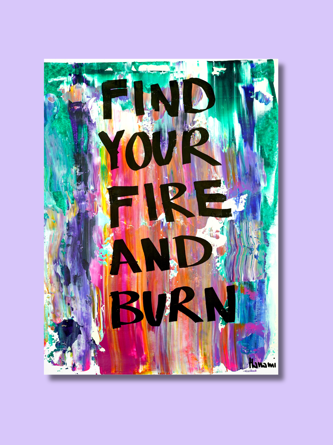 fine art print "find your fire and burn", mindshift, Emotionen, wall art, wandkunst