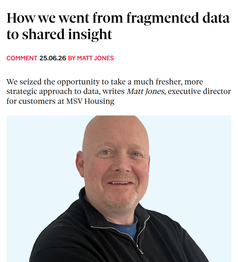 From Fragmented Data to Shared Insight: MSV Housing's Executive Director Writes for Inside Housing