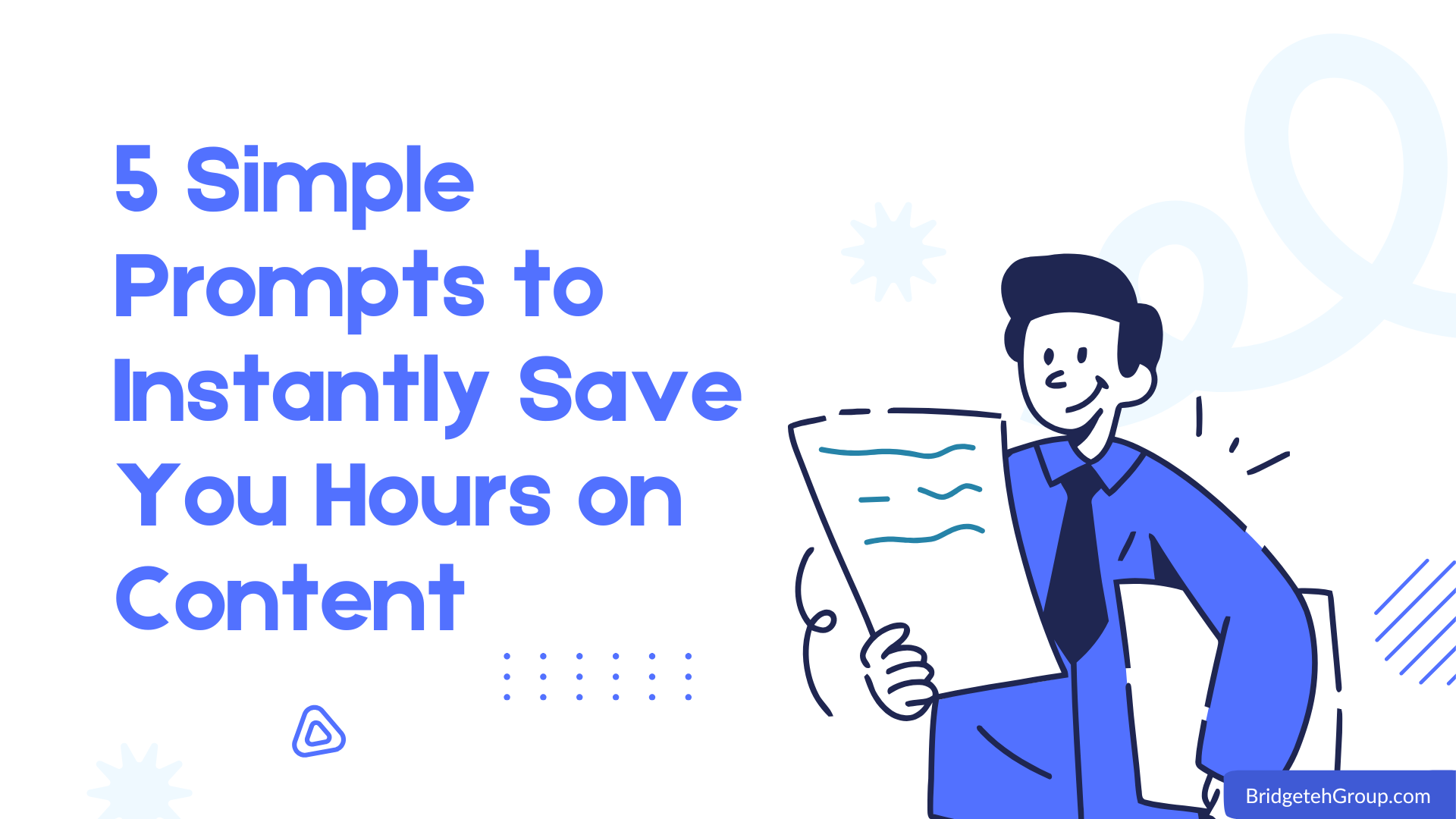 5 Must Have Prompts; that instantly create the content you need most often.