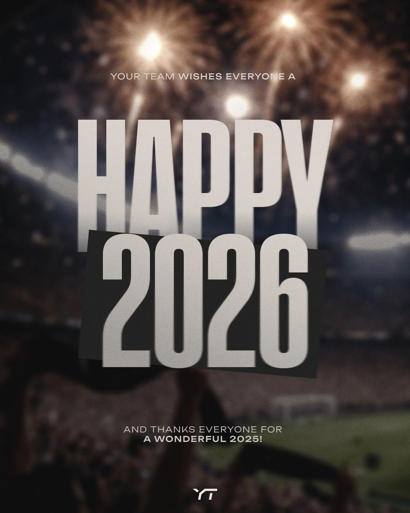 Another year, another chance to make it unforgettable. Happy New Year!