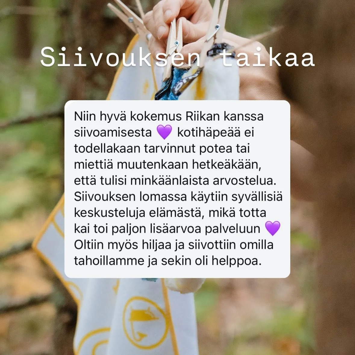 Kotih&auml;pe&auml;. 

Miten moni meist&auml; kokee h&auml;pe&auml;&auml; omasta kodista. Tunne voi jopa est&auml;&auml; meit&auml; kutsumasta vieraita tai siivoojaa kotiin. 

Tulen aina asiakkaan kotiin suurella kiitollisuudella ja kunnioituksella. 