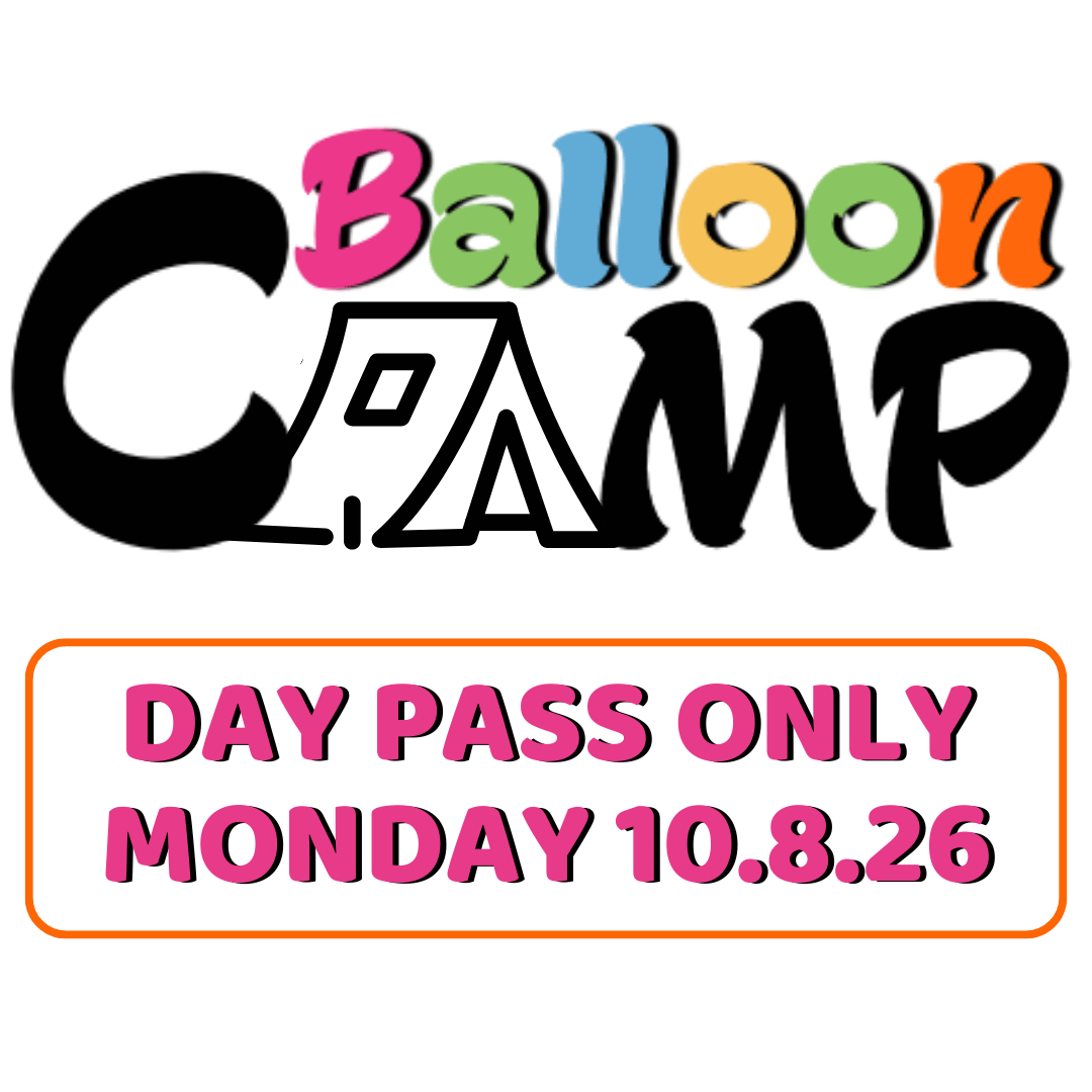 Day Pass for Balloon Camp - MONDAY 10.8.26