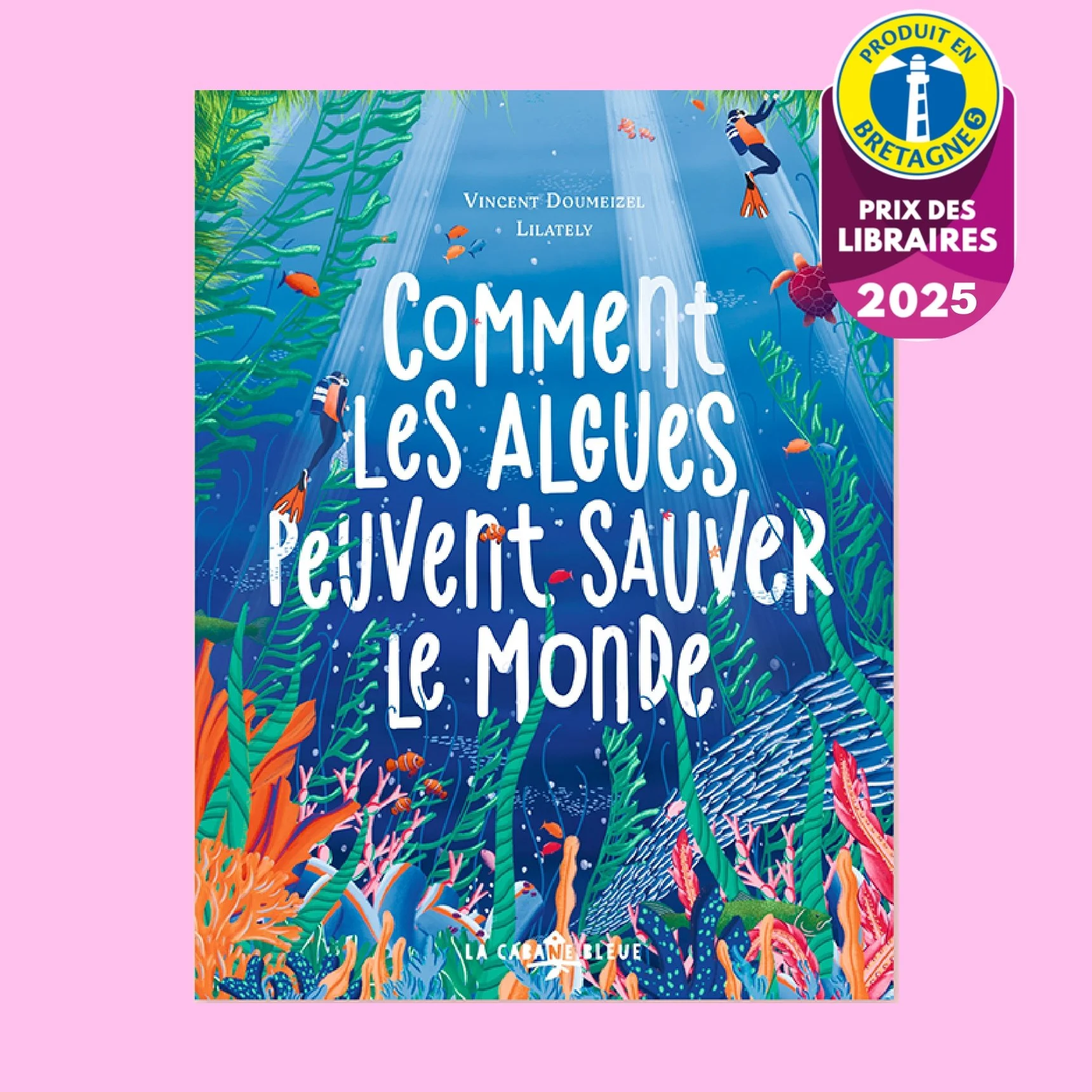 Livre-Comment-Algues-Peuvent-Sauver-Monde_Lilately-Illustratrice-Engagee_couverture.jpg