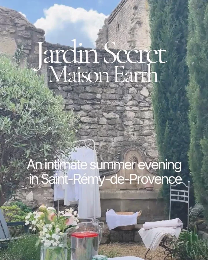 Maison Earth &mdash; Jardin Secret Gathering 𖤓

Join me for an intimate summer evening in the secret garden of Maison Earth, in the heart of Saint-R&eacute;my-de-Provence.

A gathering for like-minded souls who appreciate a slower, more conscious wa