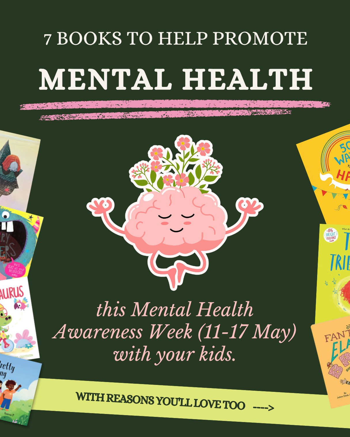 7 Books To Help Promote Mental Health this Mental Health Awareness Week (11-17 May) with your kids.   With reasons you’ll love. 