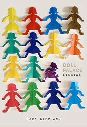 Doll Palace: stories, by Sara Lippmann. Dock Street Books, 2014. Book cover image.