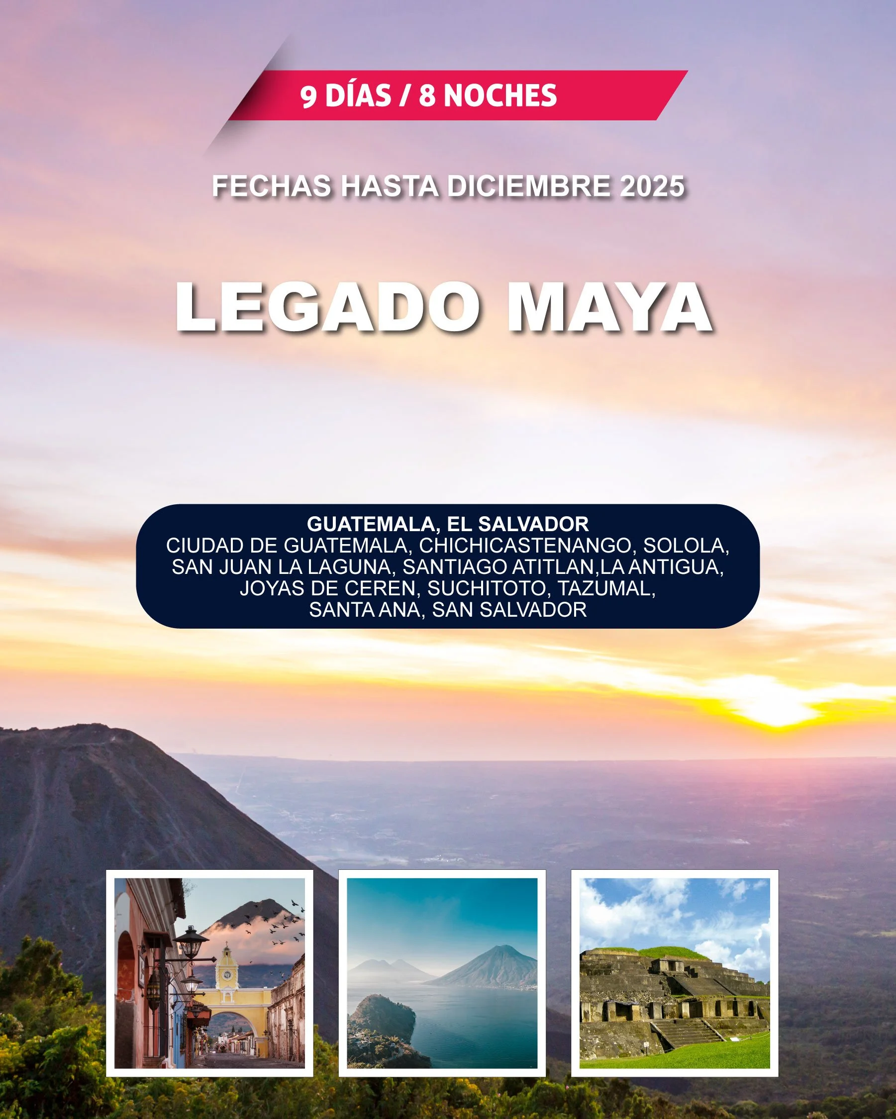 Anuncio de viaje a Guatemala y El Salvador, con fotografías de ciudades y paisajes, fondo de volcán al atardecer.