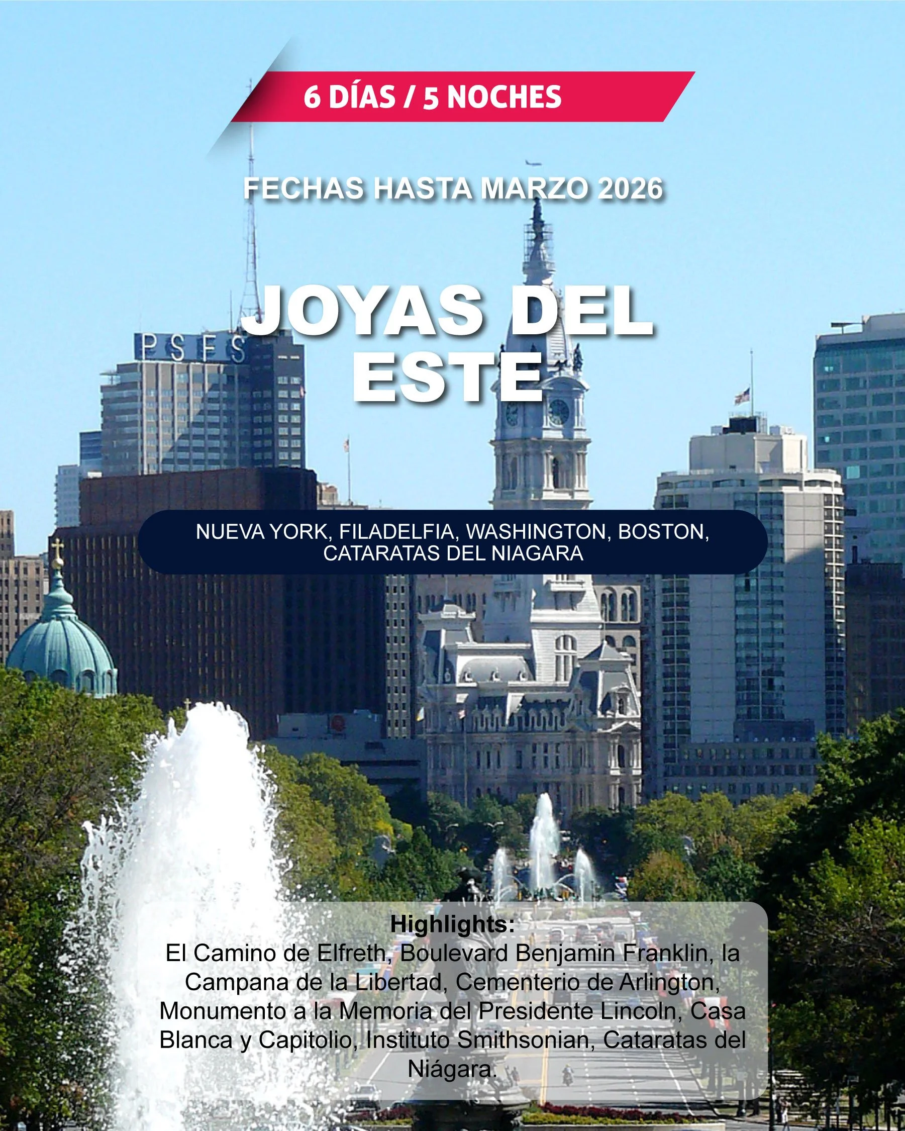 Cartel promocional de turismo en Filadelfia, con imagen del skyline con edificios históricos y fuentes, y texto en español promocionando joyas del este hasta marzo de 2026 en ciudades como Nueva York, Filadelfia, Washington, Boston y las Cataratas del Niágara, incluyendo además puntos turísticos destacados en la ciudad.