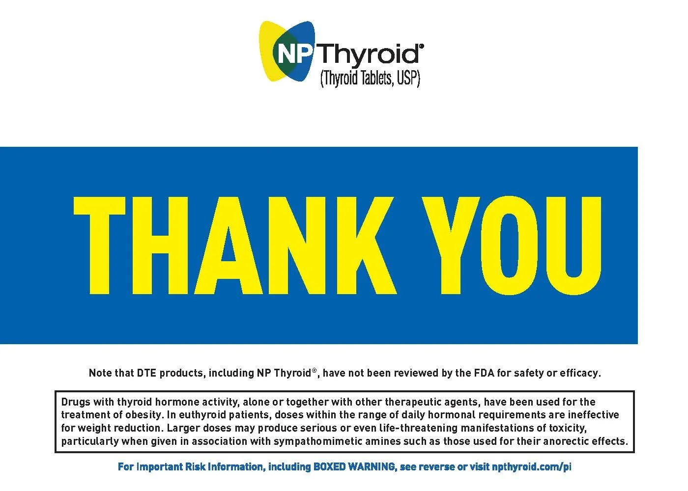 A thank you message from NP Thyroid, a medication for thyroid hormone treatment, with a logo at the top, large yellow text saying 'THANK YOU' on a blue background, and informational notes at the bottom regarding drug safety and usage.