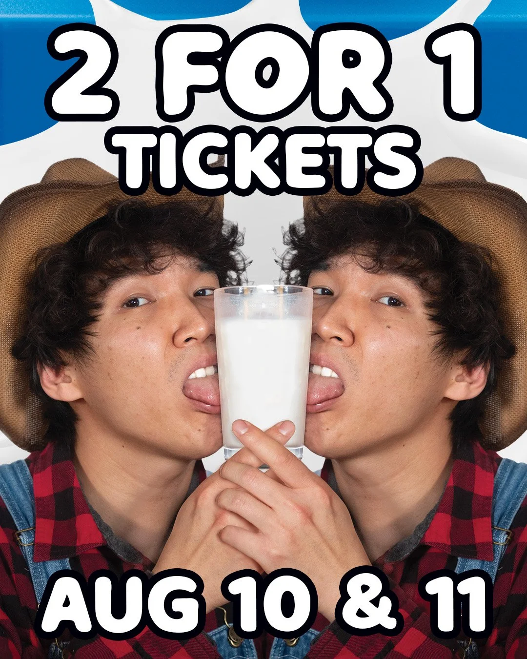 Promotional poster showing two Farmer Kevins holding a glass of milk between them, with text announcing a '2 for 1 tickets' offer on August 10 and 11.