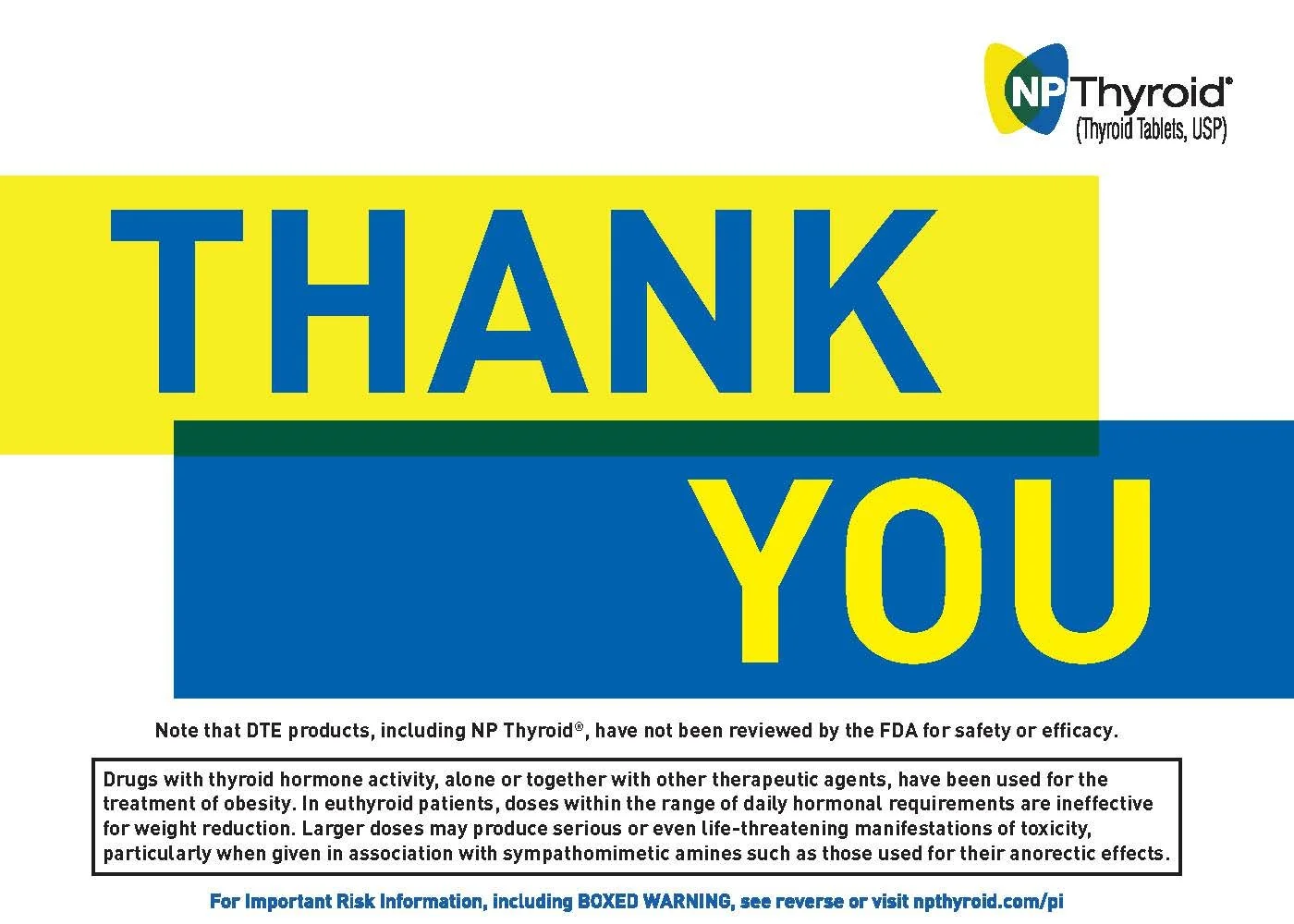 A thank you message from NP Thyroid, a thyroid medication, with a yellow, green, and blue color scheme, including a disclaimer about drug safety and a URL for more information.